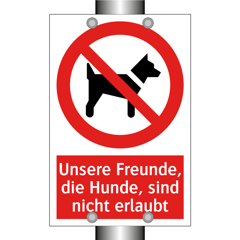 Unsere Freunde, die Hunde, sind nicht erlaubt
