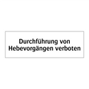 Durchführung von Hebevorgängen verboten
