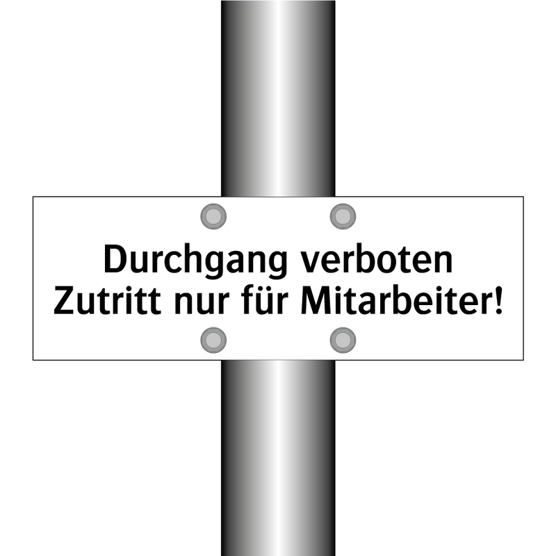 Durchgang verboten Zutritt nur für Mitarbeiter!