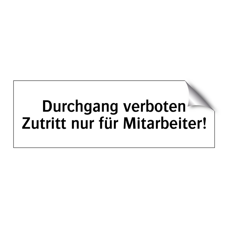 Durchgang verboten Zutritt nur für Mitarbeiter!
