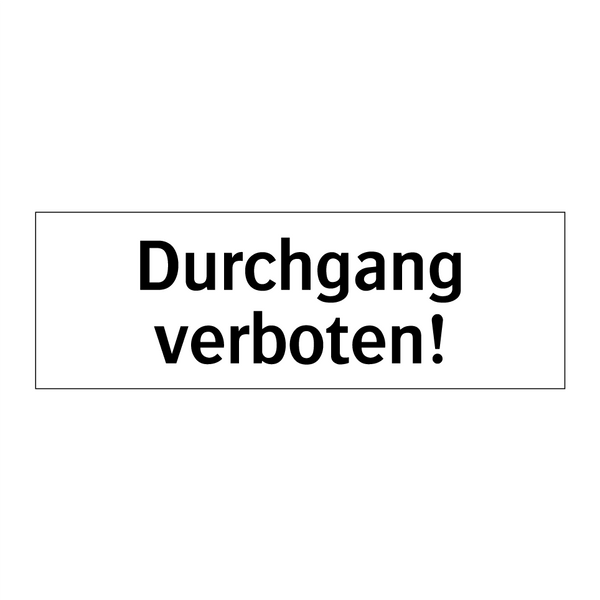 Durchgang verboten!