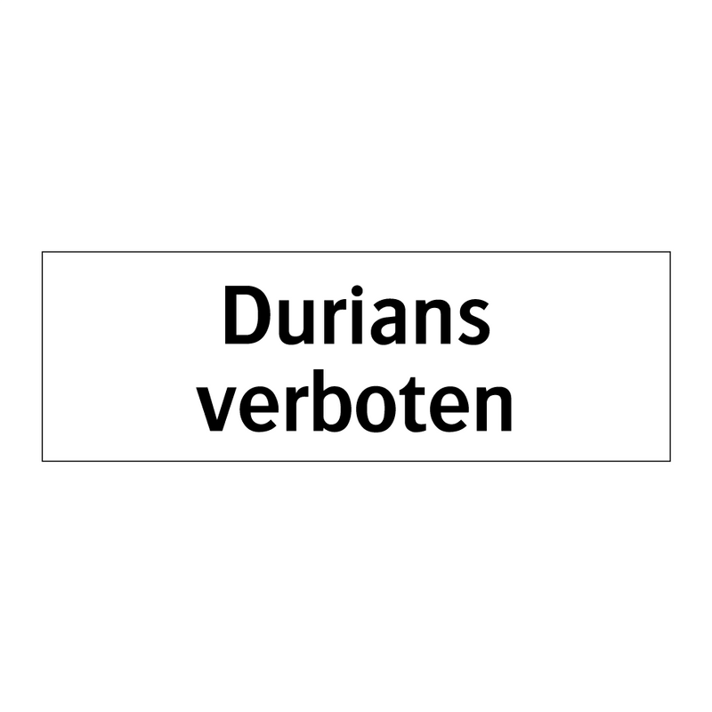 Durians verboten