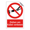 Ziehen am Kabel verboten