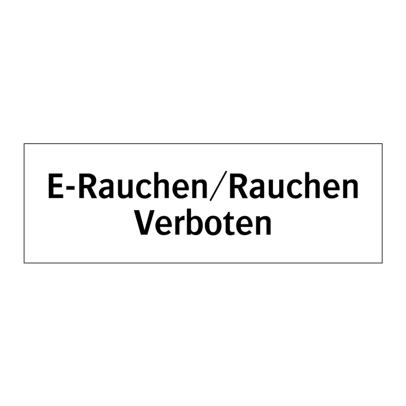 E-Rauchen/Rauchen Verboten