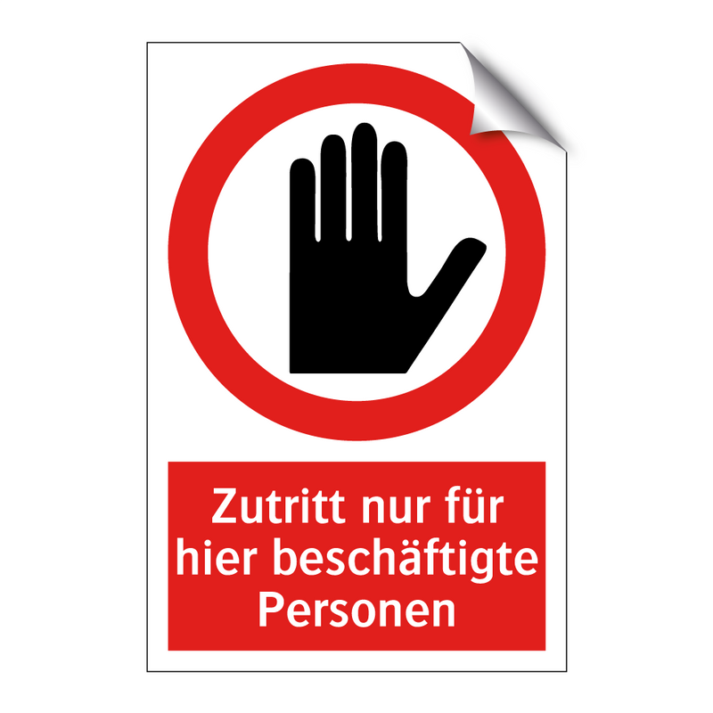 Zutritt nur für hier beschäftigte Personen