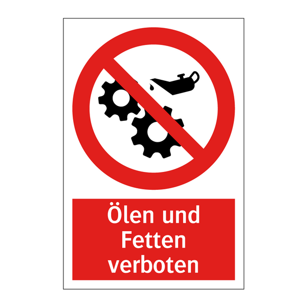 Ölen und Fetten verboten