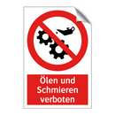 Ölen und Schmieren verboten