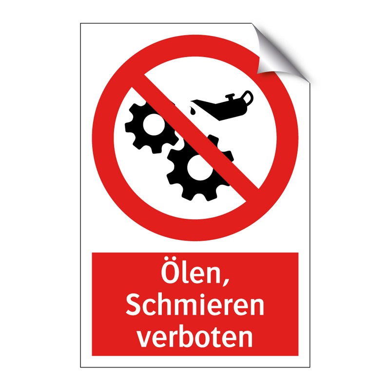 Ölen, Schmieren verboten