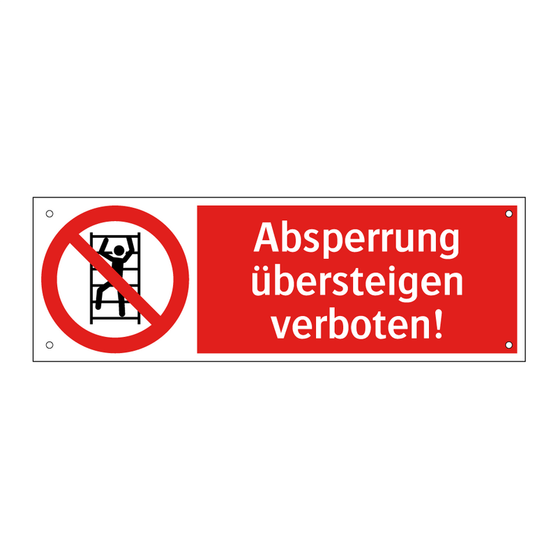 Absperrung übersteigen verboten!