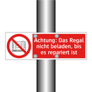 Achtung: Das Regal nicht beladen, bis es repariert ist