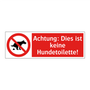 Achtung: Dies ist keine Hundetoilette!