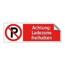 Achtung: Ladezone freihalten