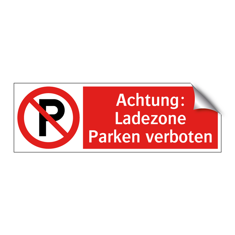 Achtung: Ladezone Parken verboten