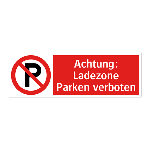 Achtung: Ladezone Parken verboten