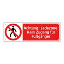 Achtung: Ladezone. Kein Zugang für Fußgänger