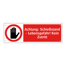 Achtung: Schießstand - Lebensgefahr! Kein Zutritt