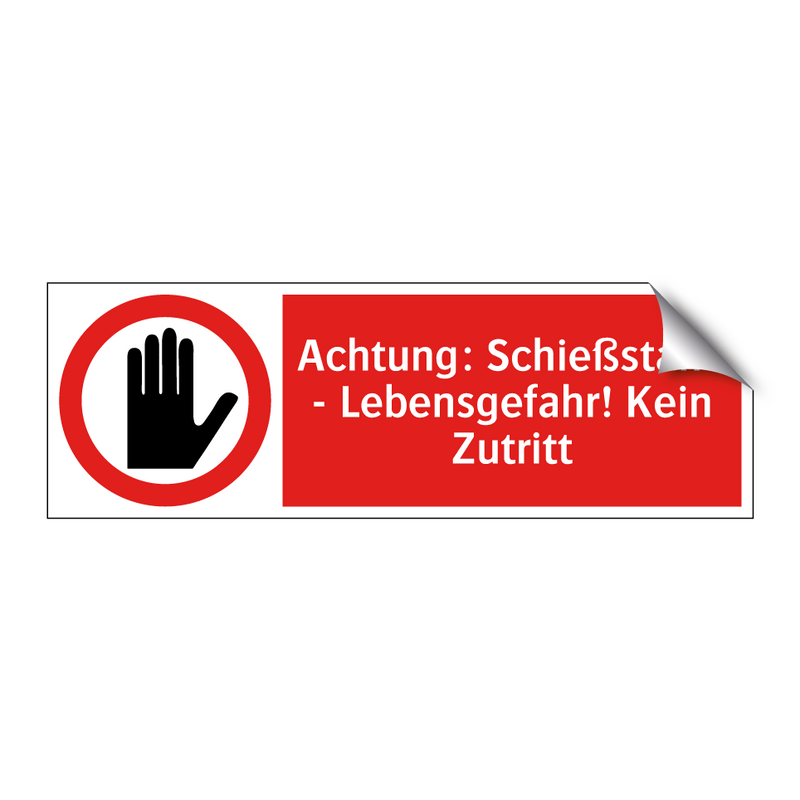 Achtung: Schießstand - Lebensgefahr! Kein Zutritt