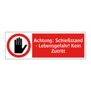 Achtung: Schießstand - Lebensgefahr! Kein Zutritt