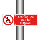 Achtung: Zu steil für Rollstuhl