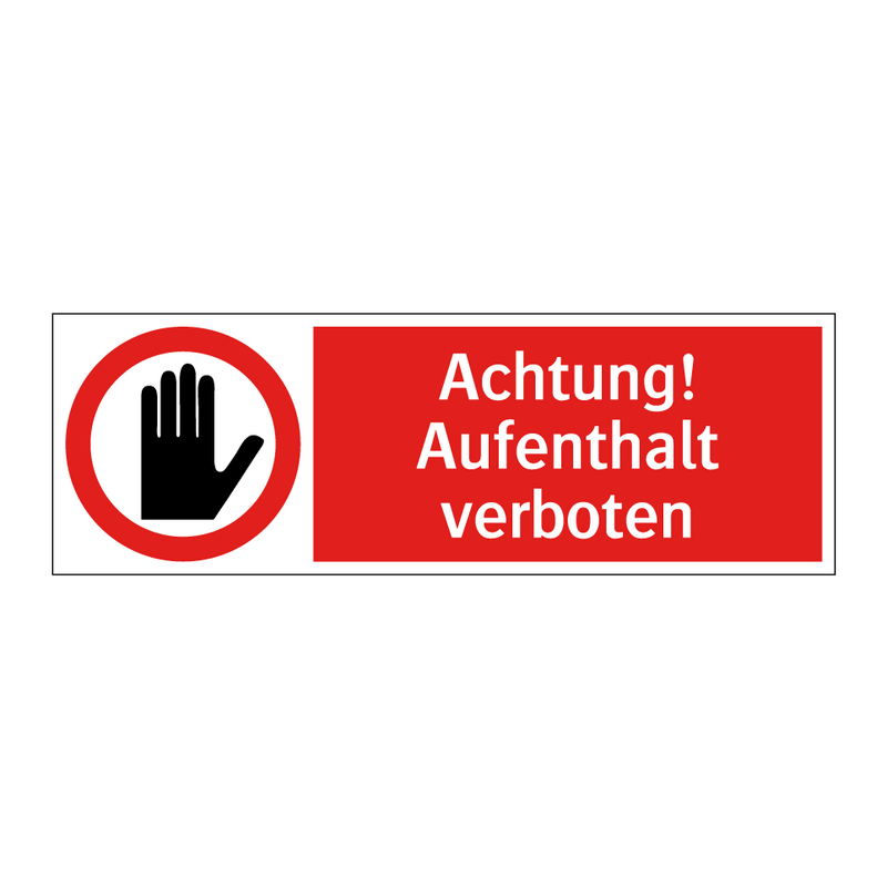 Achtung! Aufenthalt verboten