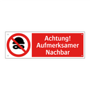 Achtung! Aufmerksamer Nachbar