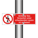Achtung! Das Verweilen unter schwebenden Lasten ist verboten!