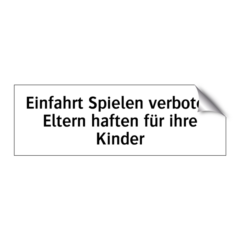 Einfahrt Spielen verboten Eltern haften für ihre Kinder