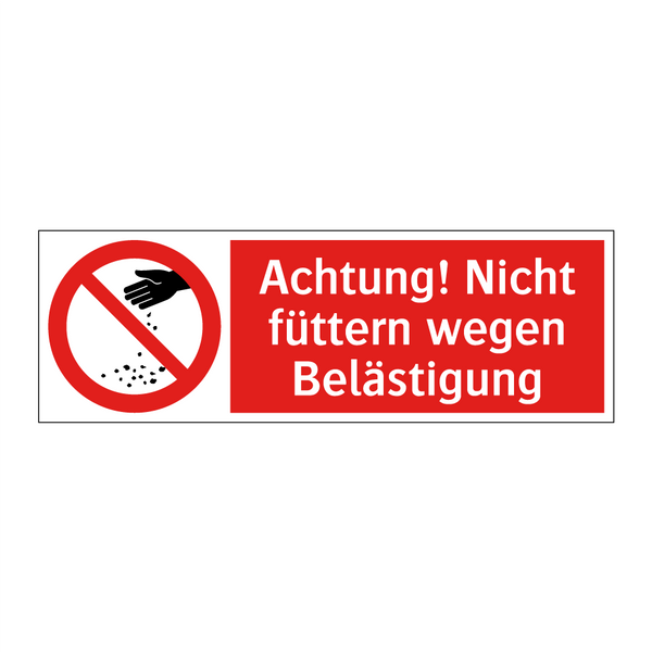 Achtung! Nicht füttern wegen Belästigung