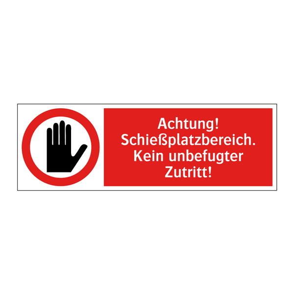 Achtung! Schießplatzbereich. Kein unbefugter Zutritt!