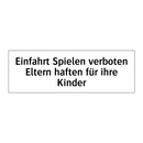 Einfahrt Spielen verboten Eltern haften für ihre Kinder