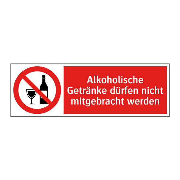 Alkoholische Getränke dürfen nicht mitgebracht werden