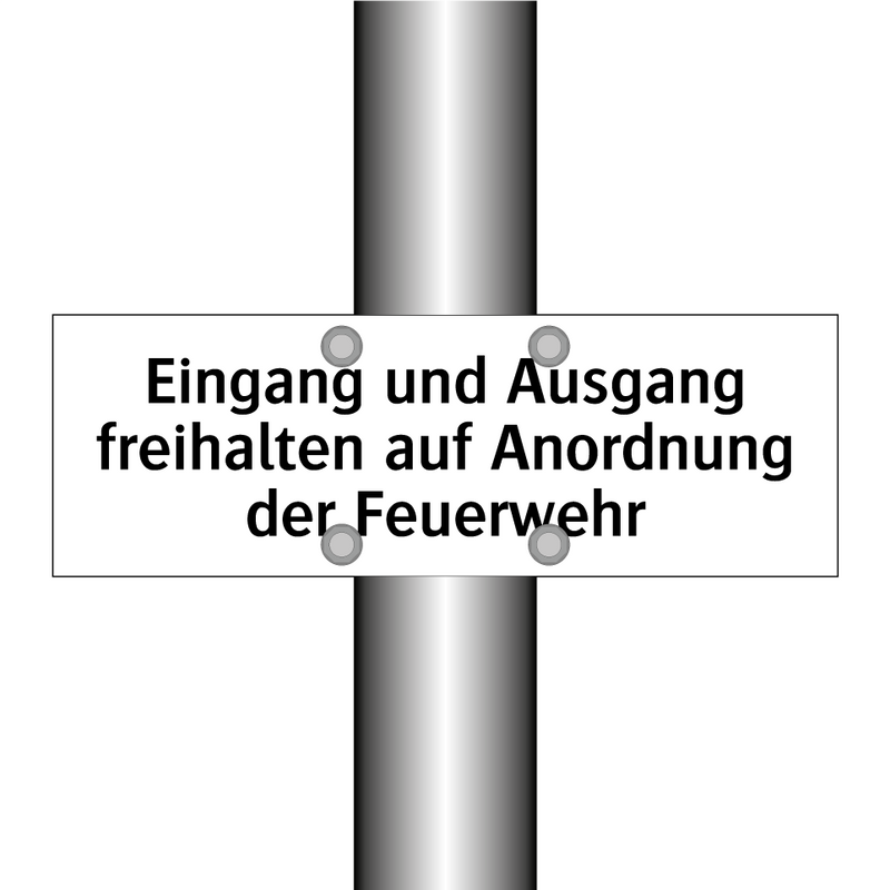 Eingang und Ausgang freihalten auf Anordnung der Feuerwehr