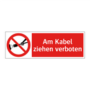 Am Kabel ziehen verboten