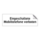 Eingeschaltete Mobiltelefone verboten