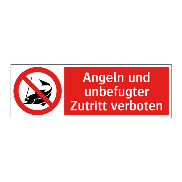 Angeln und unbefugter Zutritt verboten