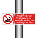 Angeln verboten! Vereinsgewässer - Verstöße werden von der Polizei verfolgt