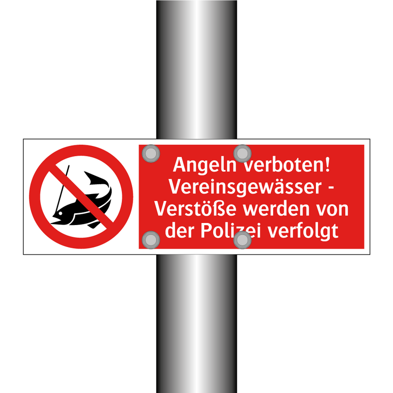 Angeln verboten! Vereinsgewässer - Verstöße werden von der Polizei verfolgt