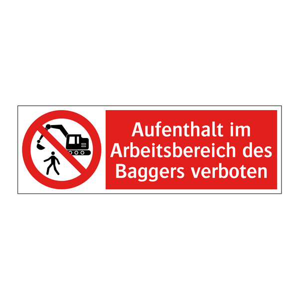 Aufenthalt im Arbeitsbereich des Baggers verboten