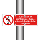Aufenthalt im Drehkreis des Kranes während des Betriebes verboten