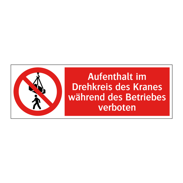 Aufenthalt im Drehkreis des Kranes während des Betriebes verboten