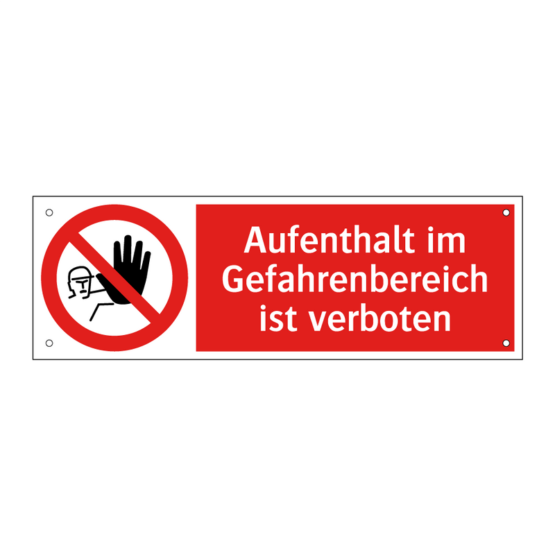 Aufenthalt im Gefahrenbereich ist verboten