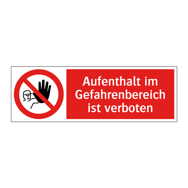 Aufenthalt im Gefahrenbereich ist verboten