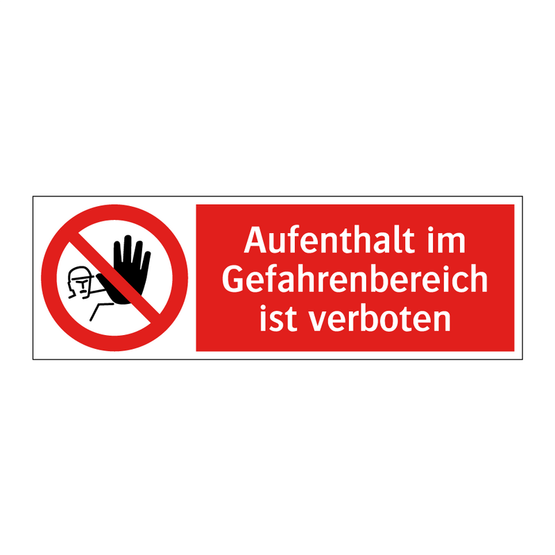 Aufenthalt im Gefahrenbereich ist verboten