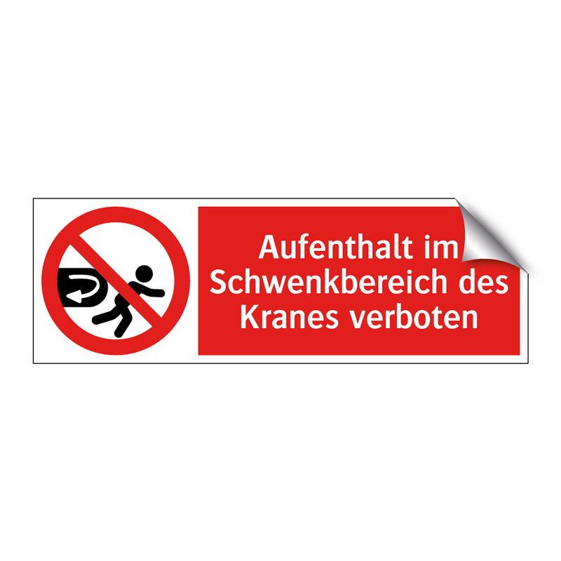 Aufenthalt im Schwenkbereich des Kranes verboten