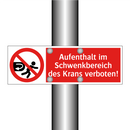 Aufenthalt im Schwenkbereich des Krans verboten!