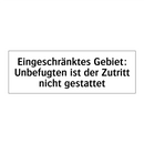 Eingeschränktes Gebiet: Unbefugten ist der Zutritt nicht gestattet