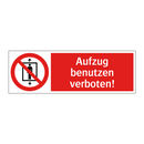 Aufzug benutzen verboten!