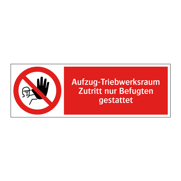 Aufzug-Triebwerksraum Zutritt nur Befugten gestattet