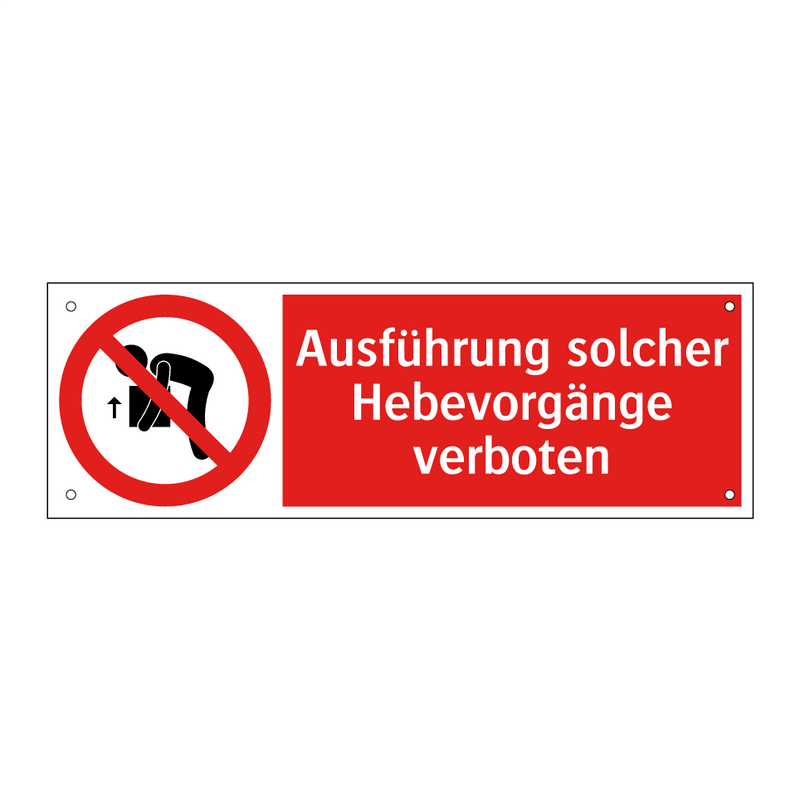 Ausführung solcher Hebevorgänge verboten