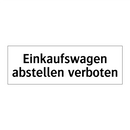 Einkaufswagen abstellen verboten